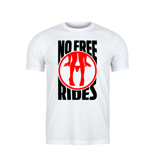 NO FREE RIDES